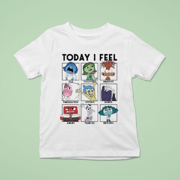 Today I Feel Sad Disgusted Anxious T Shirt