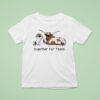 Together For Texas Dog And Cows T Shirt