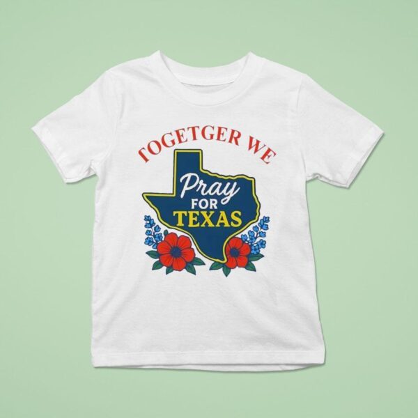 Together For Texas T Shirt