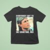 Tom Berenger Everybody Got To Die Sometime Red T Shirt