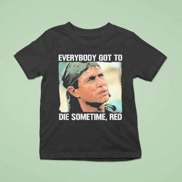 Tom Berenger Everybody Got To Die Sometime Red T Shirt