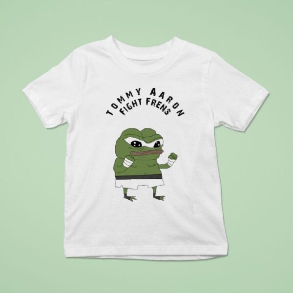 Tommy Aaron Fight Frens Frog Pepe T Shirt