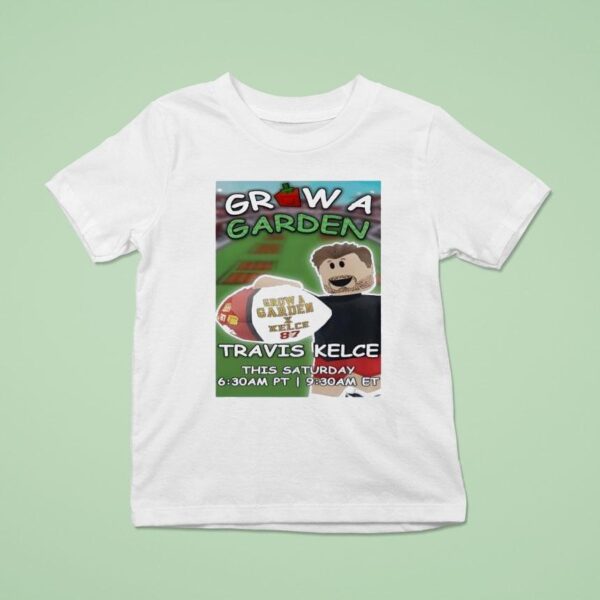 Travis Kelce Roblox Grow A Garden T Shirt