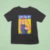 Trish Stratus Let S Do I T Shirt