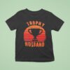 Trophy Husband Vintage T Shirt