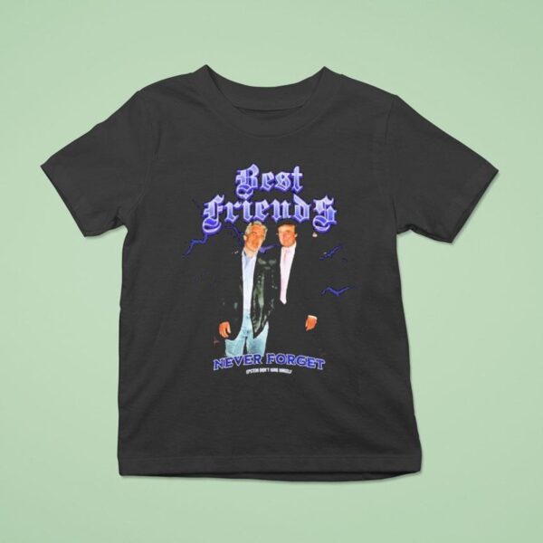 Trump And Jeffrey Epstein Best Friends Never Forget Epstein Don T Hang Himself Photo T Shirt