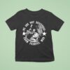 Trump We Are Not Descended From Fearful Men T Shirt