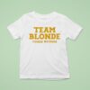 Tucker Wetmore Team Blonde T Shirt