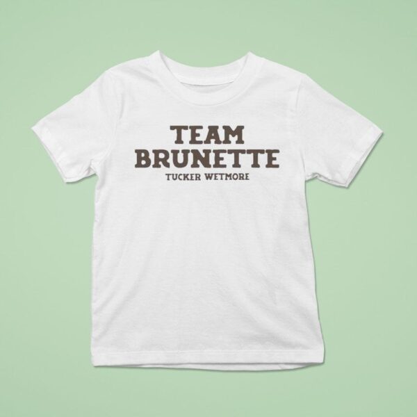 Tucker Wetmore Team Brunette T Shirt