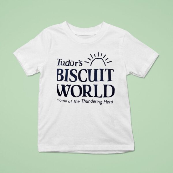 Tudor S Biscuit World Home Of The Thundering Herd T Shirt