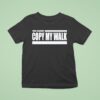 Turbo You Cannot Copy My Walk T Shirt