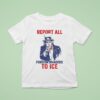 Uncle Sam Report To Ice Foreign Invaders T Shirt