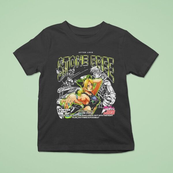 Vengeful Fighter Jolyne Cujoh Stone Free Jojo S Bizarre Adventure After Love T Shirt