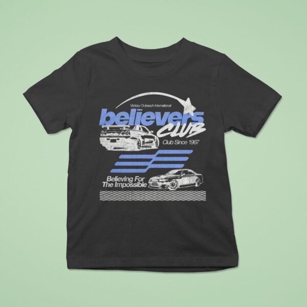 Victory Outreach International The Believers Club Believing For The Impossible Since T Shirt