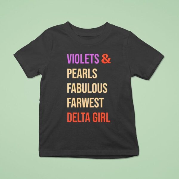 Violets And Pearls Fabulous Farwest Delta Girl T Shirt