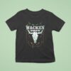 Wacken Open Air Festival From July To August In Schleswig Holstein Germany Main T Shirt