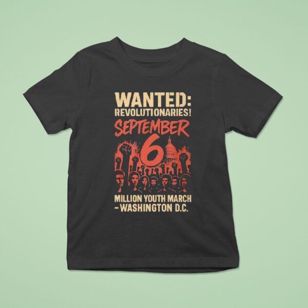 Wanted Revolutionaries September Million March Washington D C T Shirt