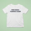 War Eagle Tennis Camp T Shirt