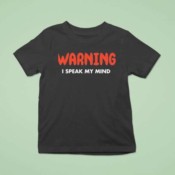 Warning I Speak My Mind New T Shirt