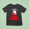 Wednesday When There S No More Room In Hell Will Walk The Earth Gimme Gimme Bloodshed T Shirt