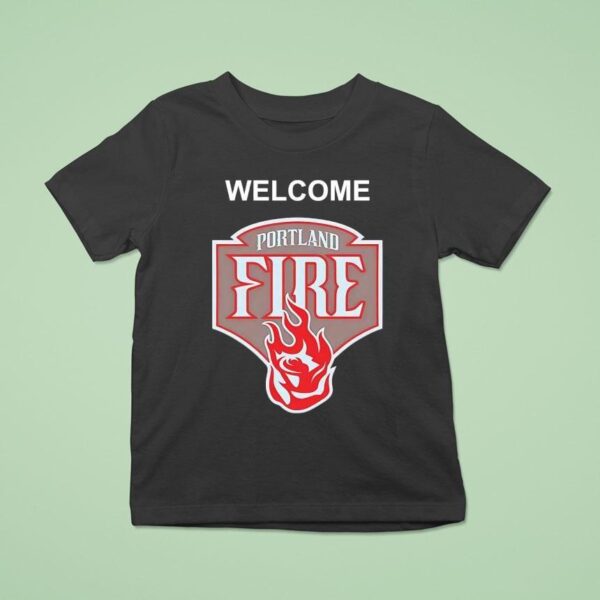Welcome The Portland Fire Logo T Shirt