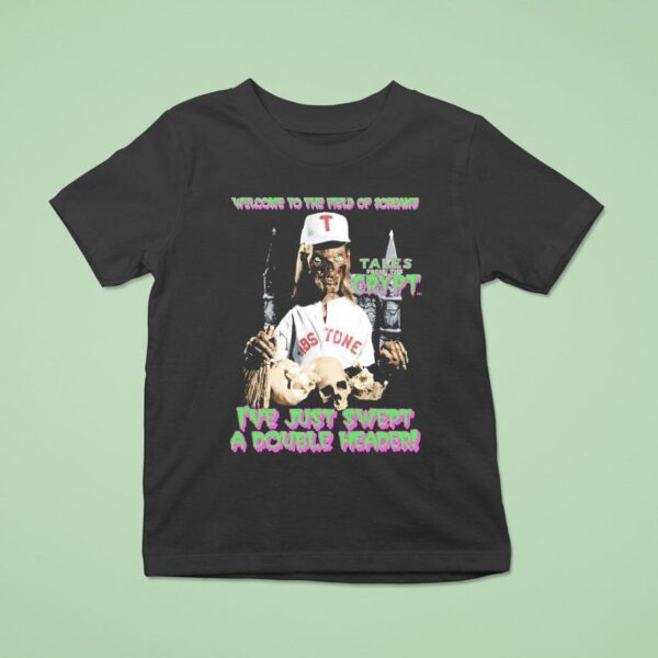 Welcome To The Field Of Screams I Ve Just Swept A Doubleheader Halloween T Shirt