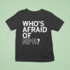 Who S Afraid Of Npr T Shirt