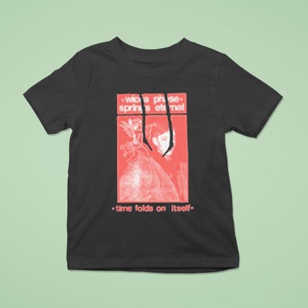 Wicca Phase Springs Eternal Time Folds On Itself T Shirt