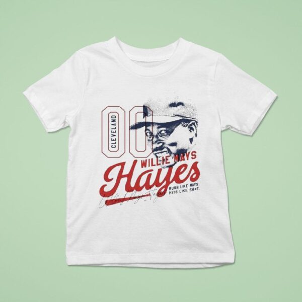 Willie Mays Hayes Runs Like Mays Hits Like Shi T Shirt