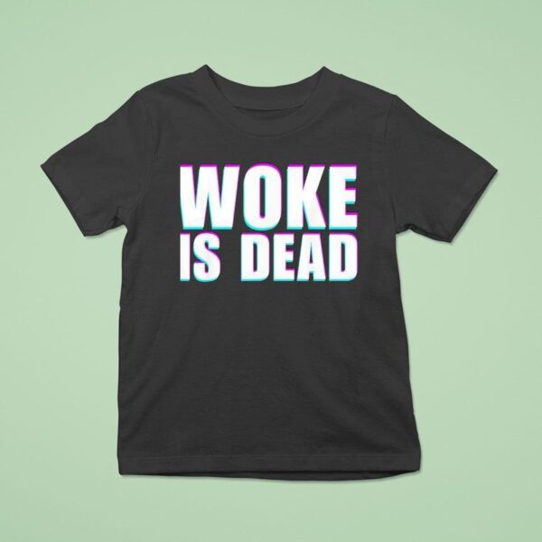 Woke Is Dead Funny Sarcastic Slogan T Shirt