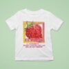 Xo Wears All Alone Strawberry Expression Of Sincerity Affection Faith Love Good And Deep Friendship T Shirt