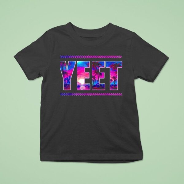 Yeet Apparel Funny Saying T Shirt