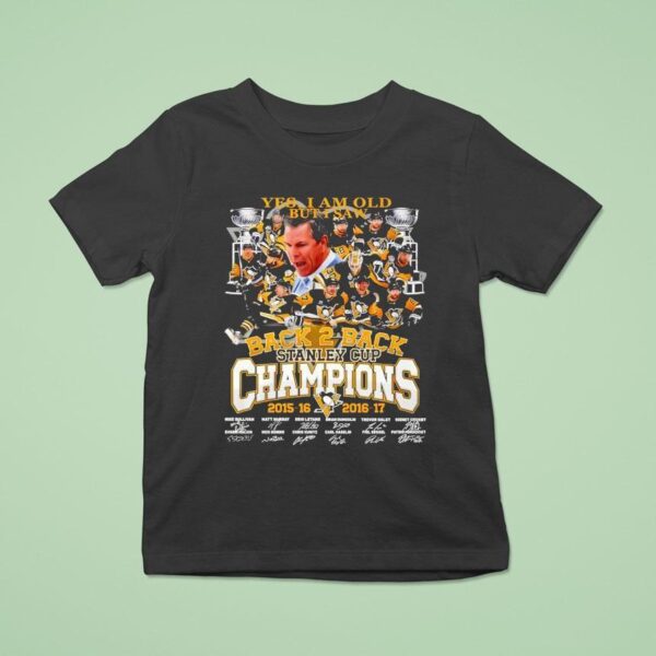 Yes I Am Old But I Saw Pittsburgh Pirates Back Back Stanley Cup Champions Signatures T Shirt