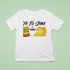 Yu Tu Sabe Cafe Bustelo T Shirt