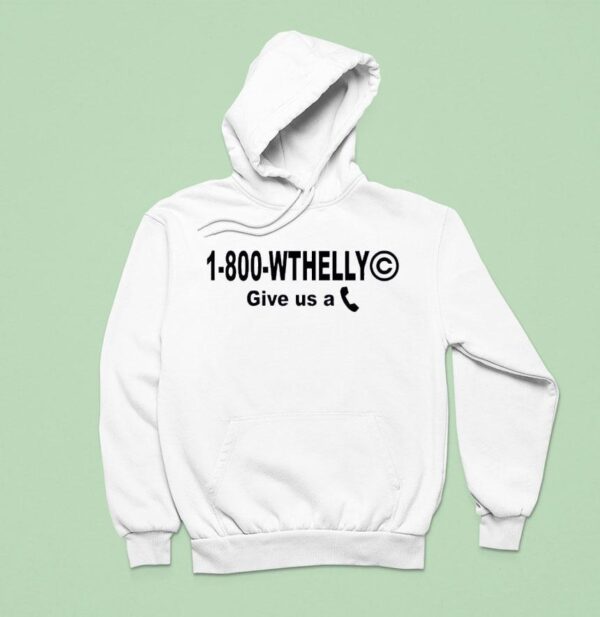Wthelly Give Us A Phone Hoodie