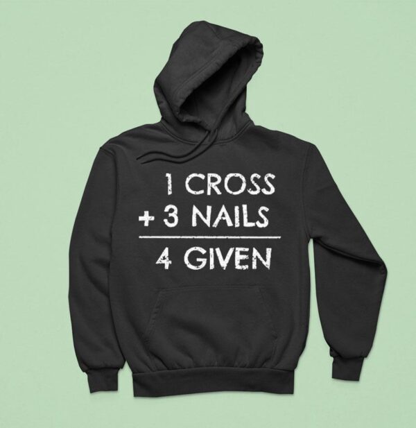 Cross Nails Given Hoodie