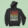 Year Months Days Sober Hoodie