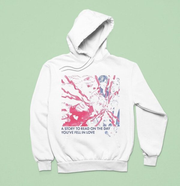 A Story To Read On The Day You Re Fell In Love Anime Hoodie