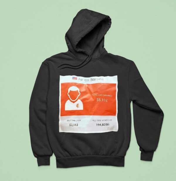 Aaron Barone Total Live Earnings Dollars Hoodie