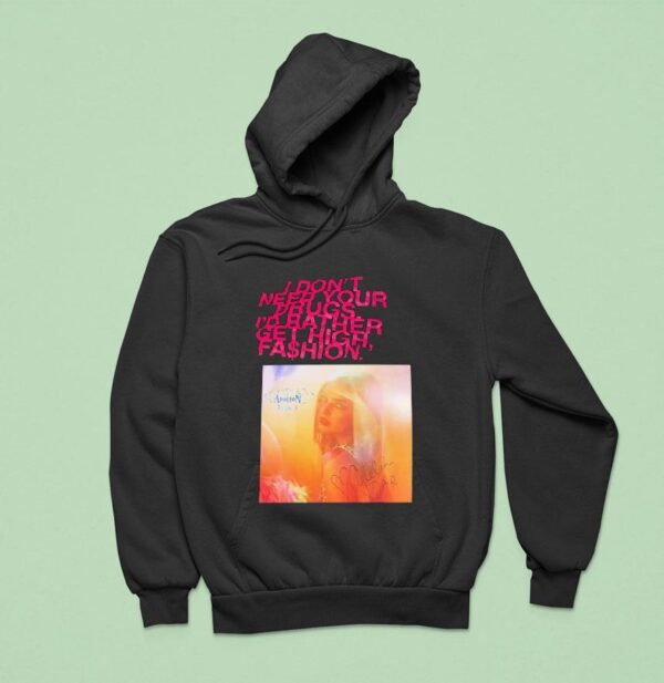 Addison Rae I Don T Need Your Drugs I D Rather Get High Fashion Hoodie