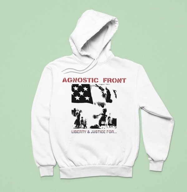 Agnostic Front Liberty And Justice For Hoodie