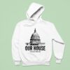 Alex Jones Crackdown Our House Hoodie