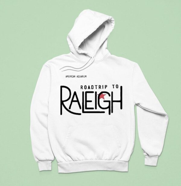 American Aquarium The Th Annual Roadtrip To Raleigh Hoodie