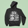 Angry Raccoon You Call It Ocd I Call It Fcking Think Back Where It Belongs Hoodie