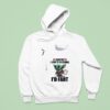 Baby Yoda If I Wanted To Listen To An Asshole I D Far Hoodie