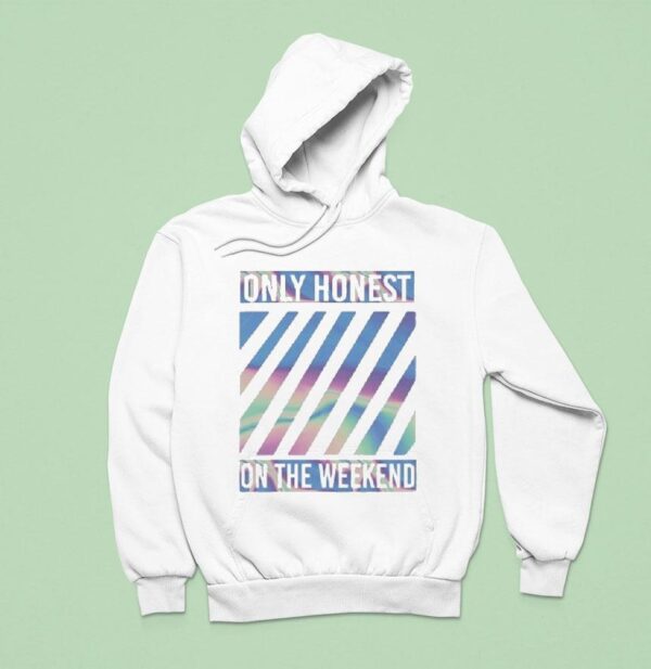 Becky Hill Only Honest On The Weekend Hoodie