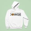 Believe In Something Dowge Dji Logo Hoodie