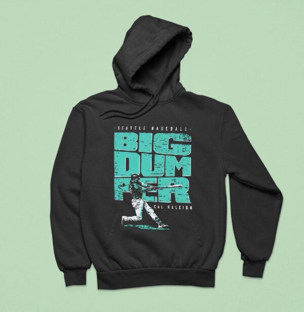 Big Dumper Cal Raleigh Seattle Mariners Hoodie