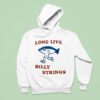 Billy Strings Long Live Hoodie