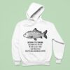 Born To Swim Ocean Is A Fuck Kill Em All I Am Fish Man Hoodie